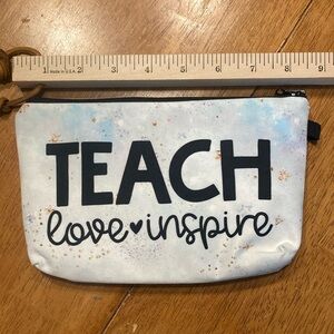 Teach Love Inspire zip Top Pouch